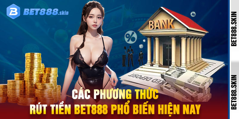 Rút Tiền Bet888
