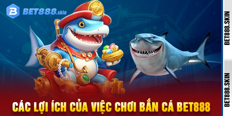 bắn cá Bet888