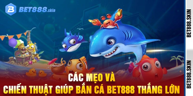bắn cá Bet888