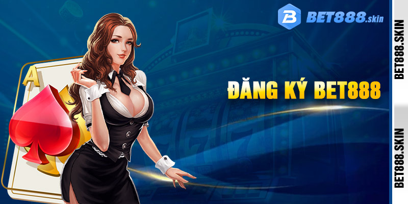 Đăng Ký Bet888