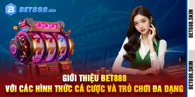 Giới thiệu Bet888