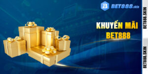 Khuyến Mãi Bet888