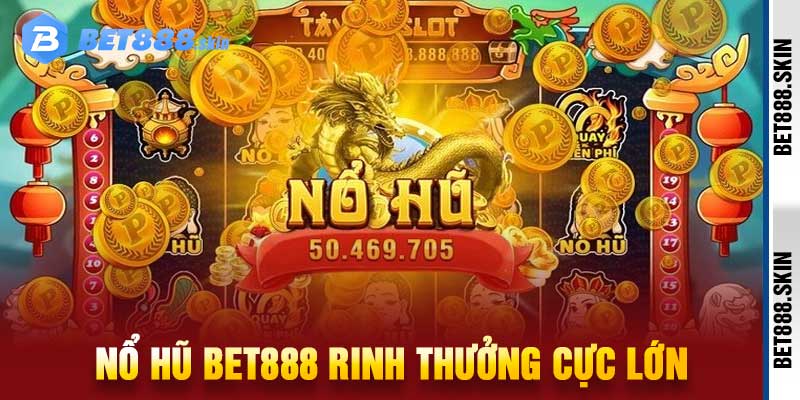 Nổ Hũ Bet888