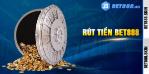 Rút Tiền Bet888